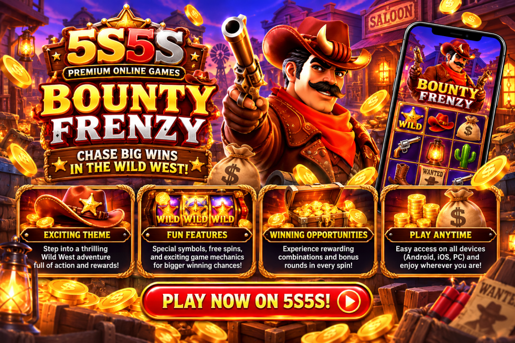 5S5S Bounty Frenzy - Wild West Slots, Login & APP Guide